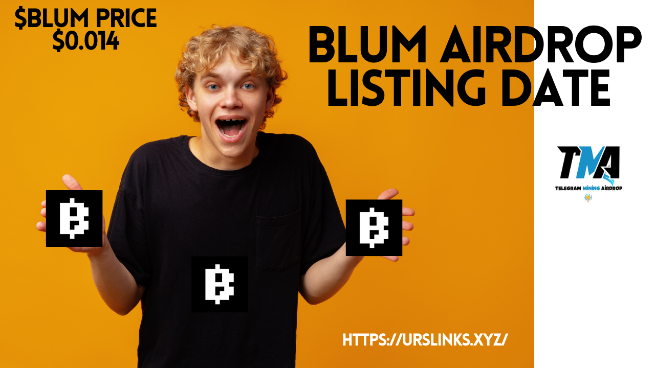 Blum Airdrop Listing Date: Everything You Need to Know